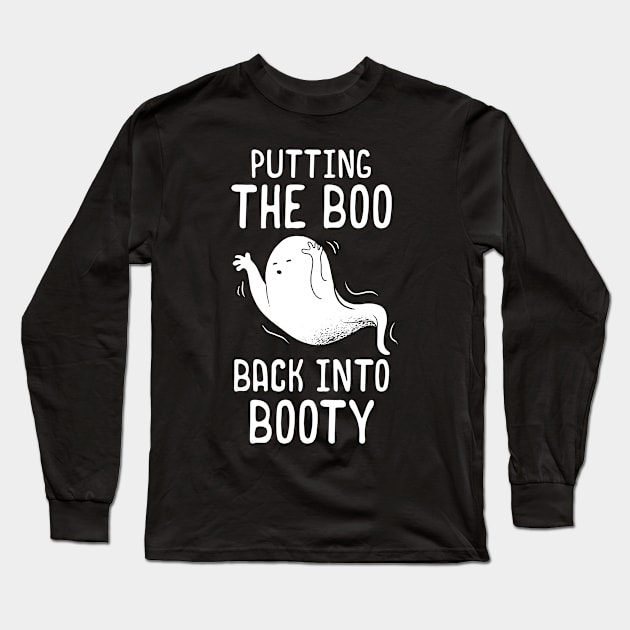 Halloween Putting The Boo Back Into Booty Funny Gift Long Sleeve T-Shirt by Hasibit